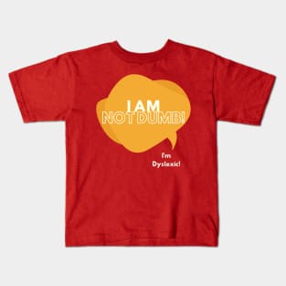 I Am Not Dumb! Kids T-Shirt